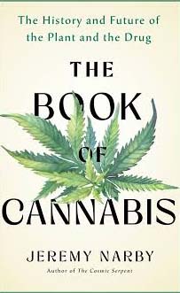 The Book of Cannabis: The History and Future of the Plant and the Drug 